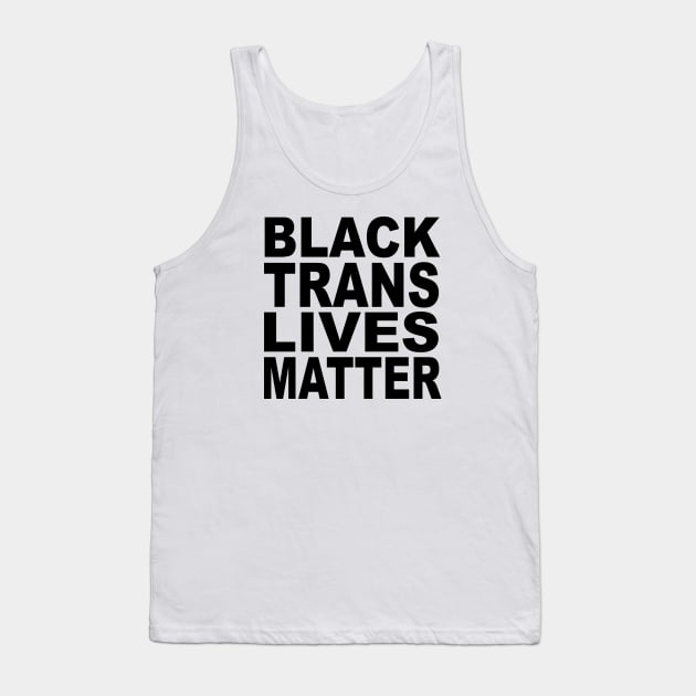 BLACK TRANS LIVES MATTER Tank Top by TheCosmicTradingPost